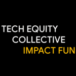 A Fund To Support Organizations Driving Black Tech Equity
