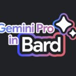 Bard’s Latest Updates: Access Gemini Pro Globally And Generate Images